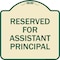 Signmission Reserved for Assistant Principal Heavy-Gauge Aluminum Architectural Sign, 18" x 18", TG-1818-23217 A-DES-TG-1818-23217 - alternate 1
